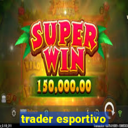 trader esportivo